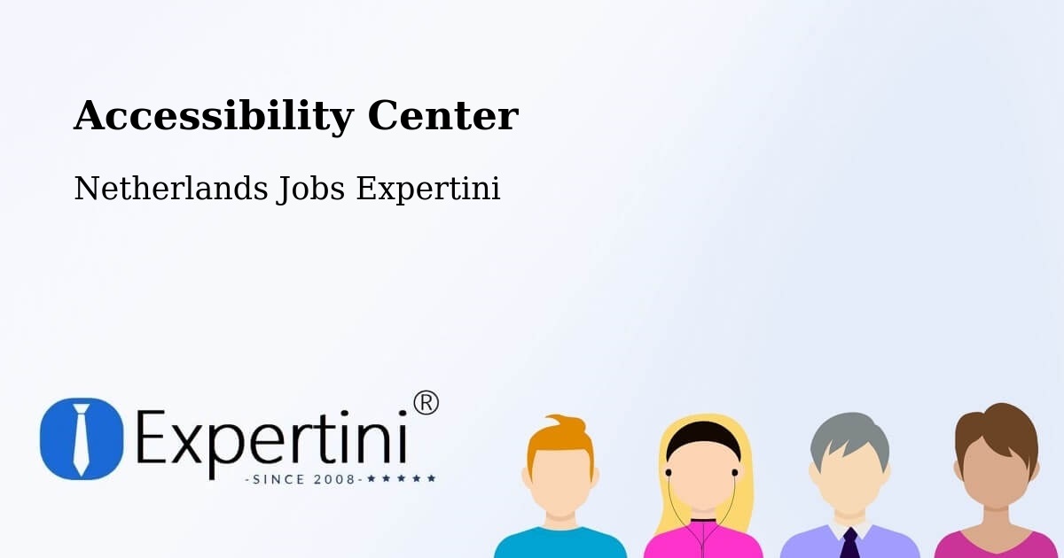 Accessibility Center - Netherlands Jobs Expertini