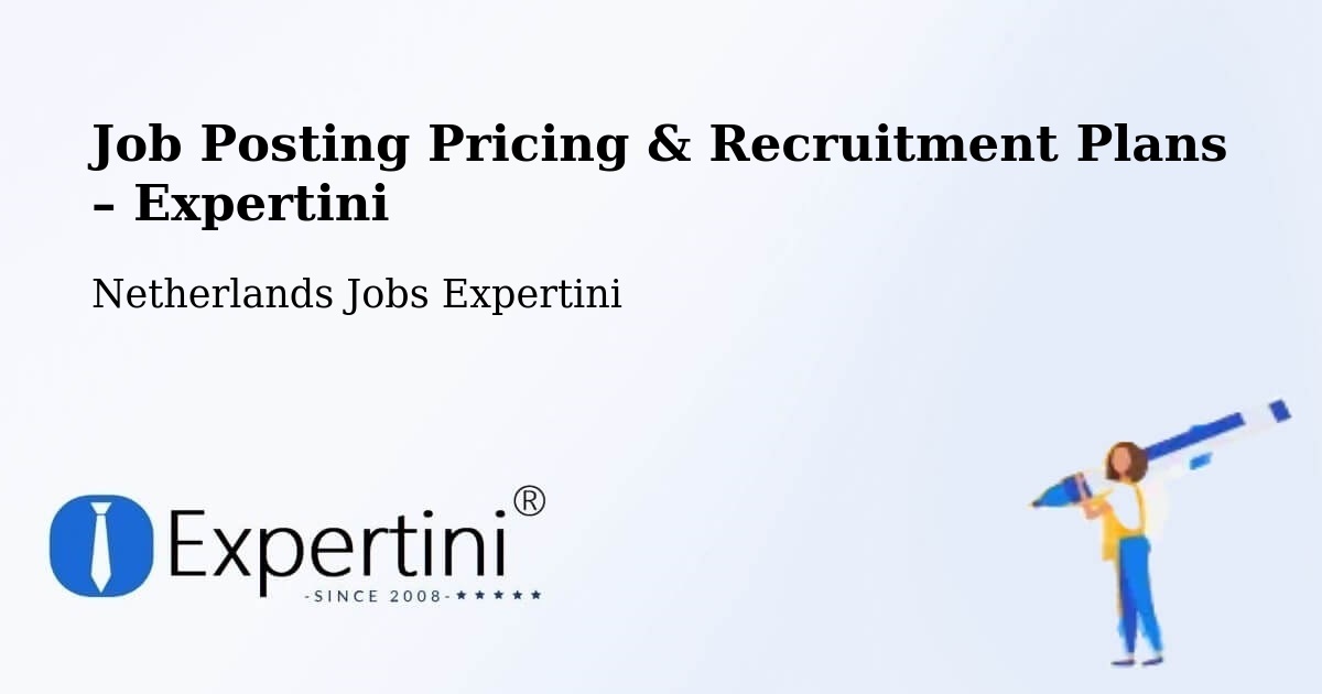 Job Posting Pricing & Recruitment Plans – Oss - Oss, Netherlands Jobs Expertini